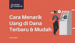 Cara Menarik Uang Di Dana Yang Belum Premium